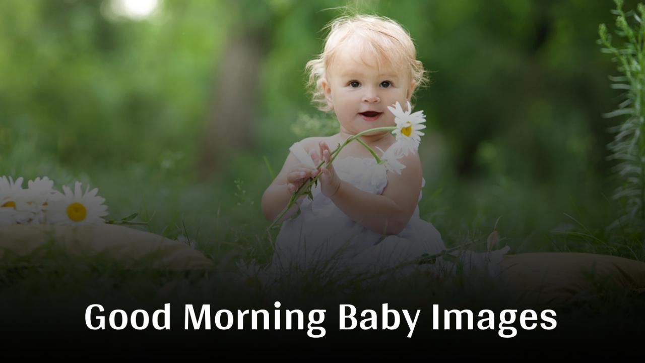 Cute Good Morning Baby Images