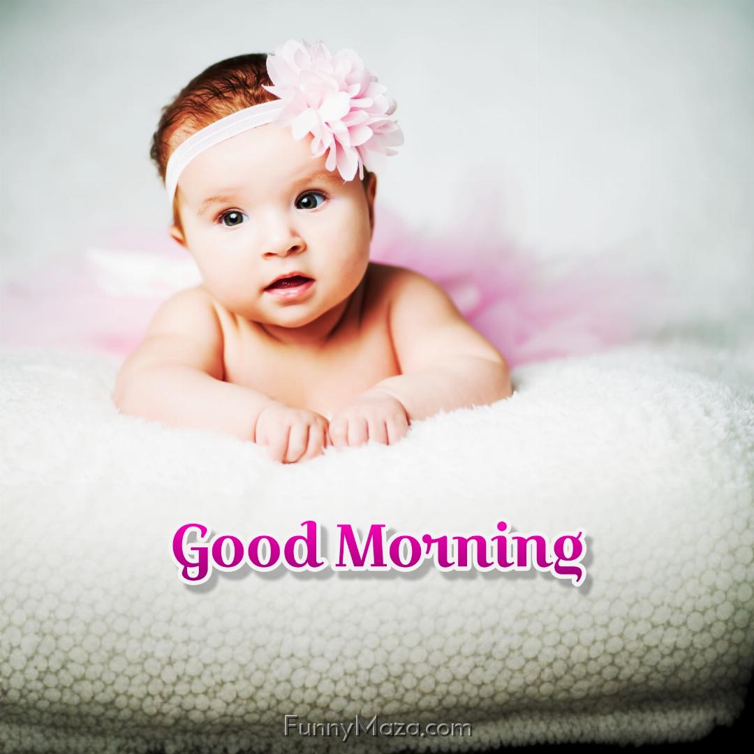 Good Morning Baby Girl Photos