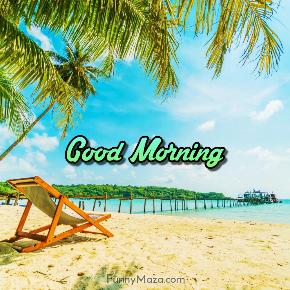 Good Morning Beach View Images