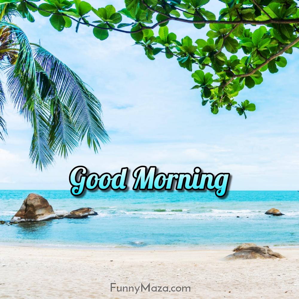 Good Morning With Sea Beach Images