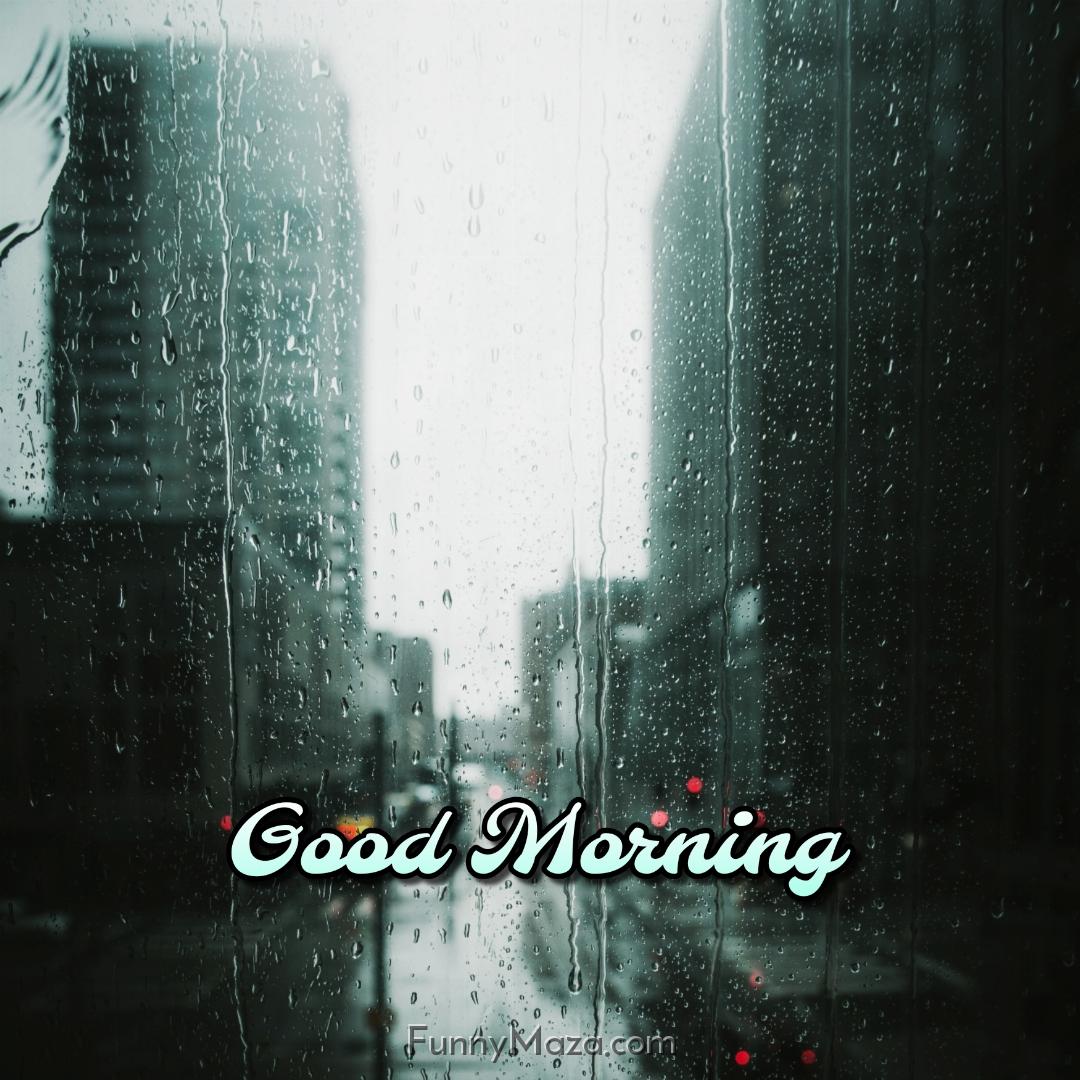 Good Morning Rainy City Images