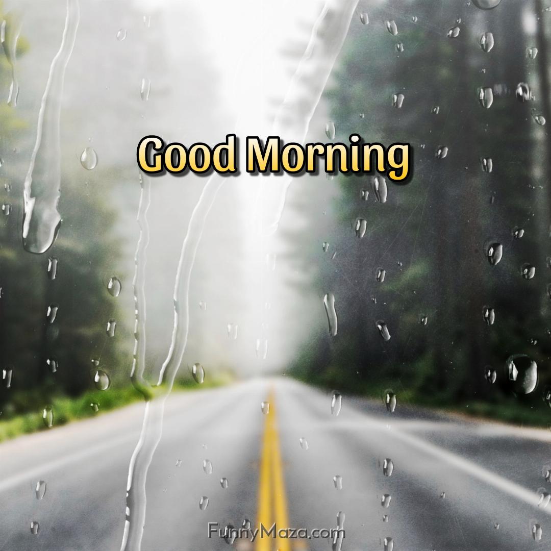 Good Morning Rainy Highway Images