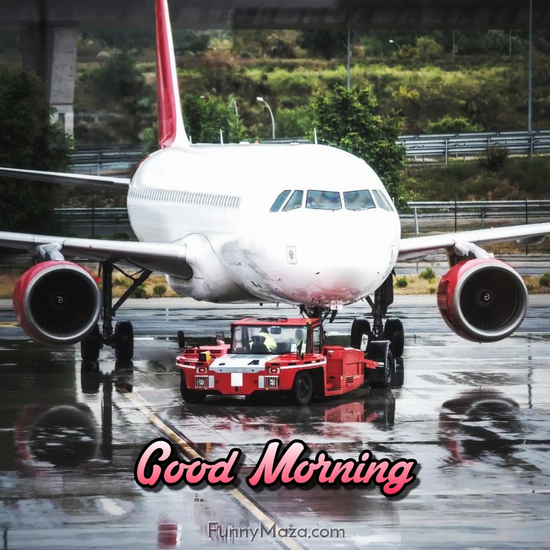 Good Morning Rainy Images With Airplane