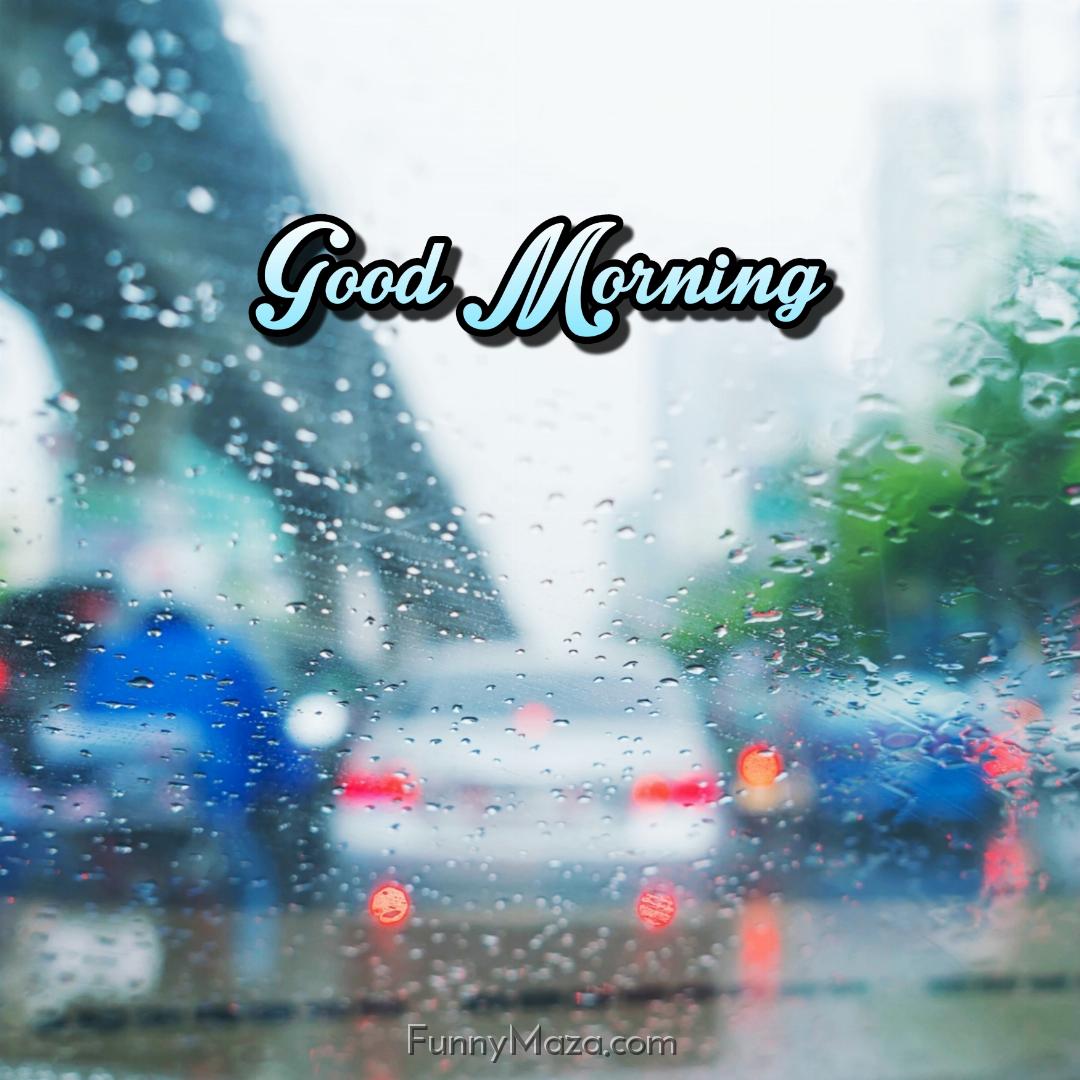 Rainy Good Morning Pictures