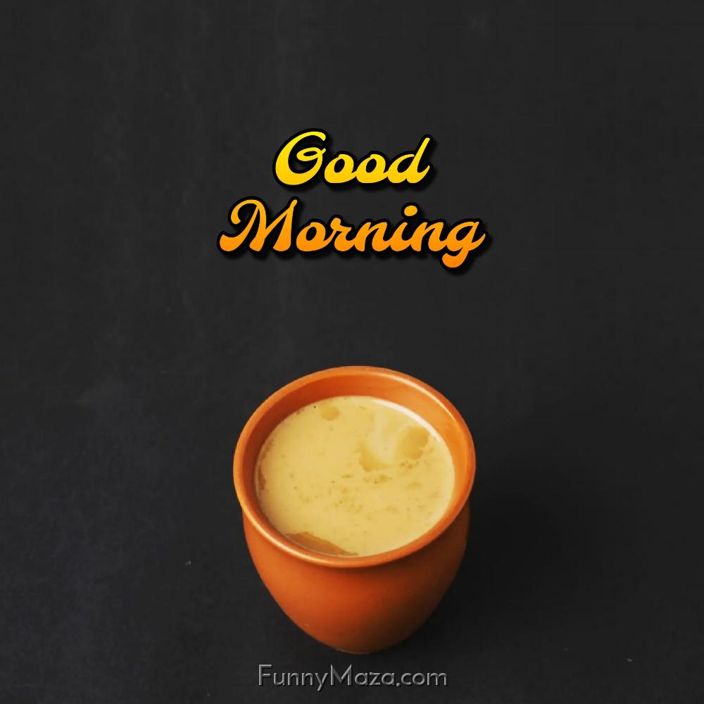 Good Morning Images With Kulhad Tea