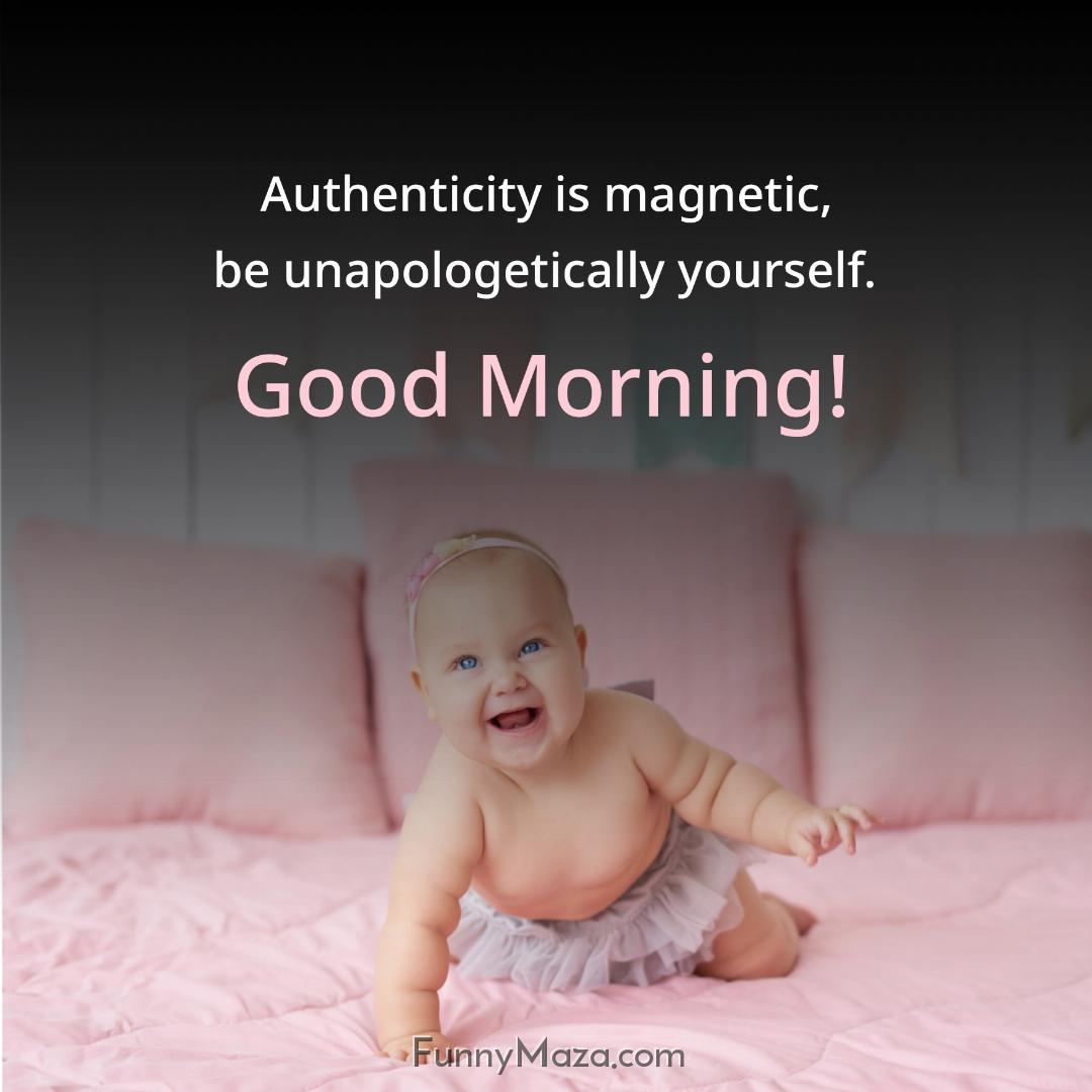 Authenticity is magnetic be unapologetically yourself