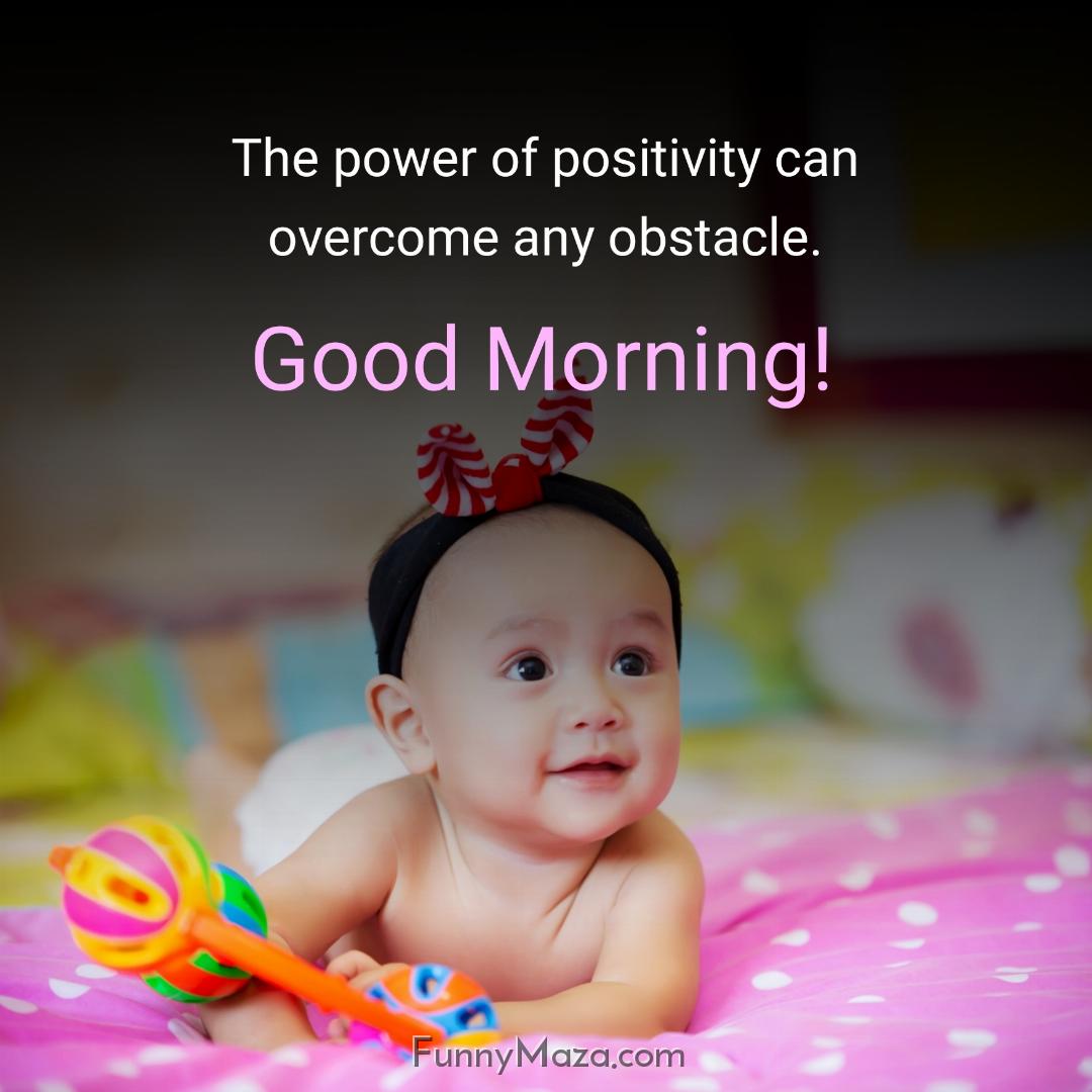 The power of positivity can overcome any obstacle