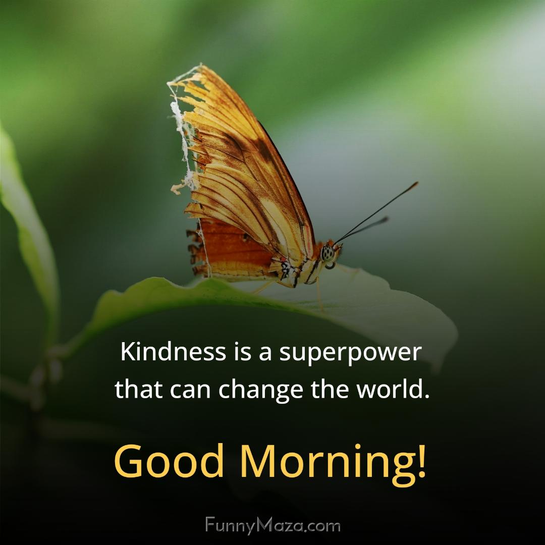 Kindness is a superpower that can change the world