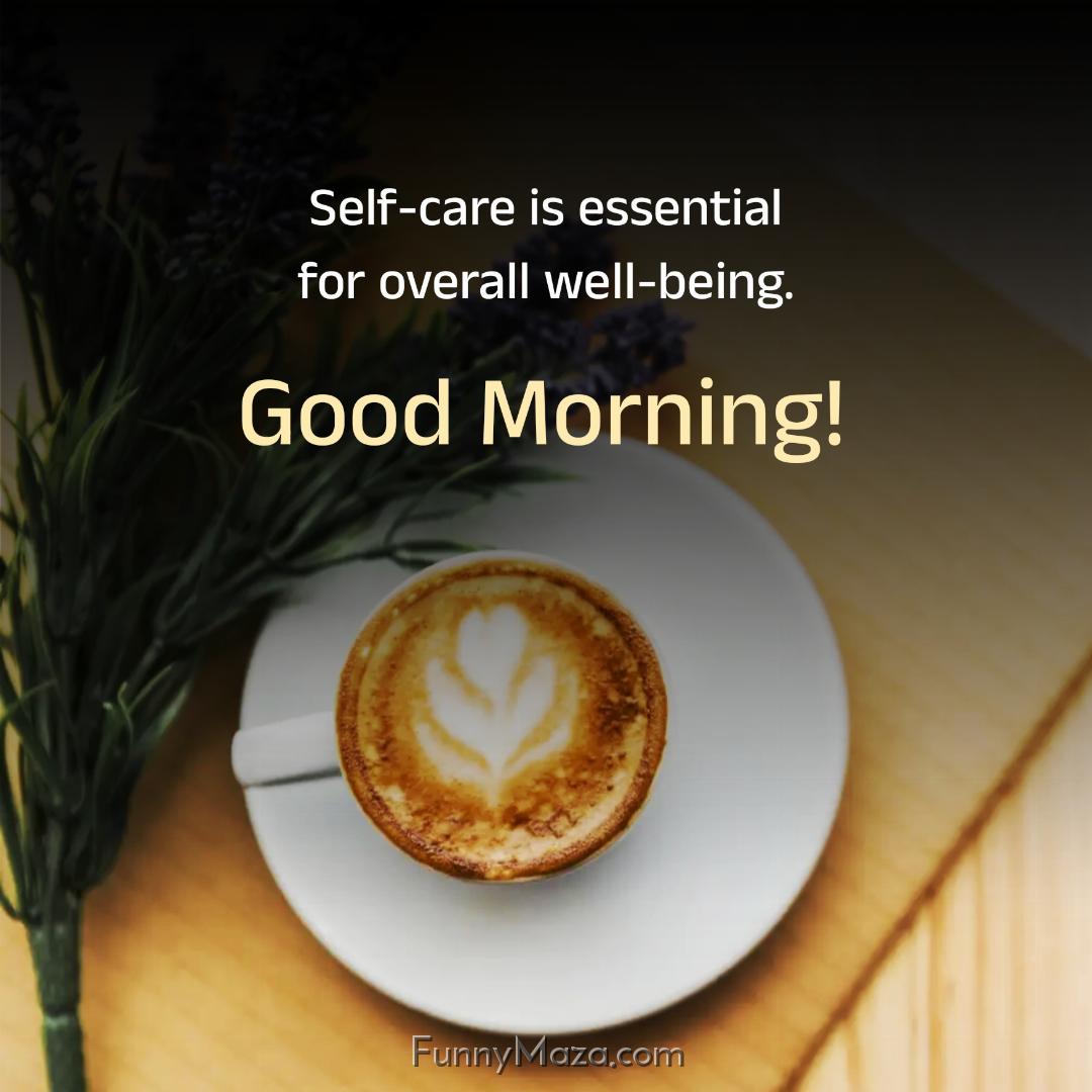 Self-care is essential for overall well-being