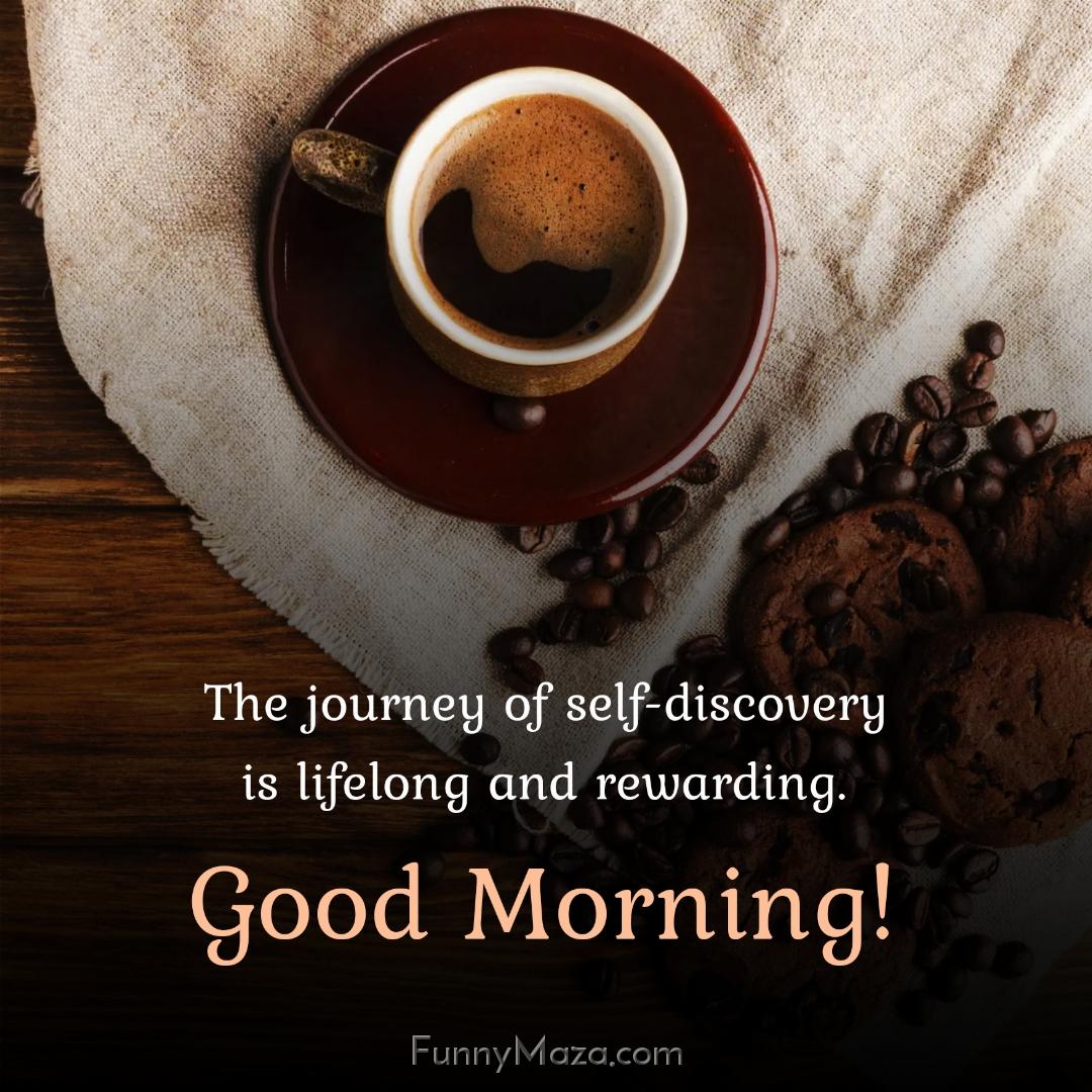 The journey of self-discovery is lifelong and rewarding