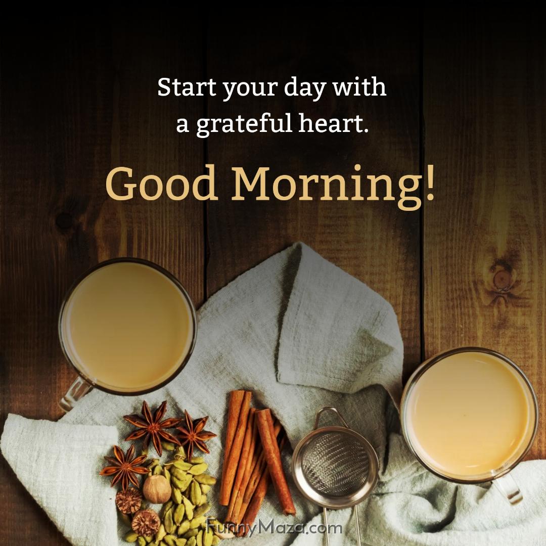 Start your day with a grateful heart