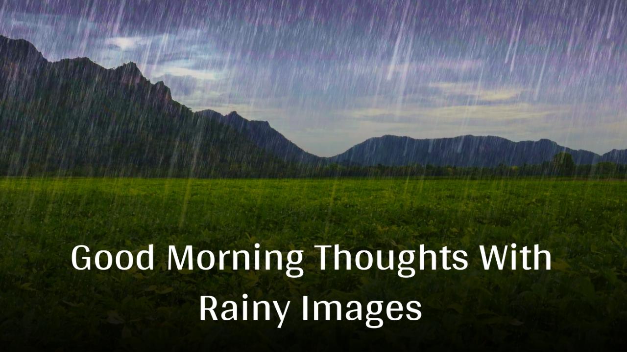 Good Morning Thoughts With Rainy Images