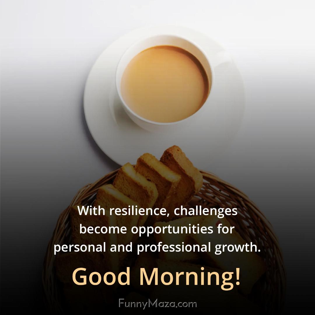 With resilience challenges become opportunities for personal and professional growth