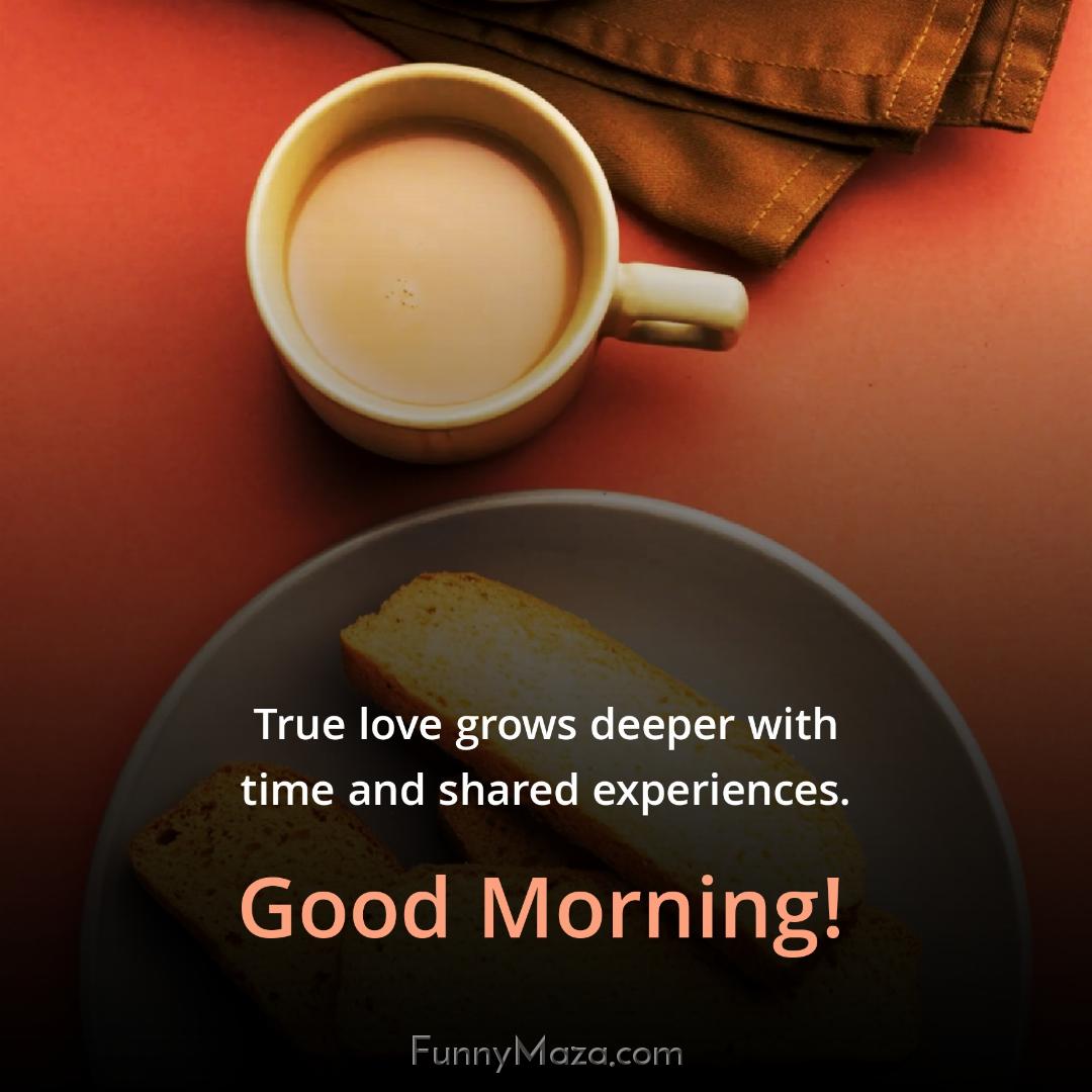 True love grows deeper with time and shared experiences