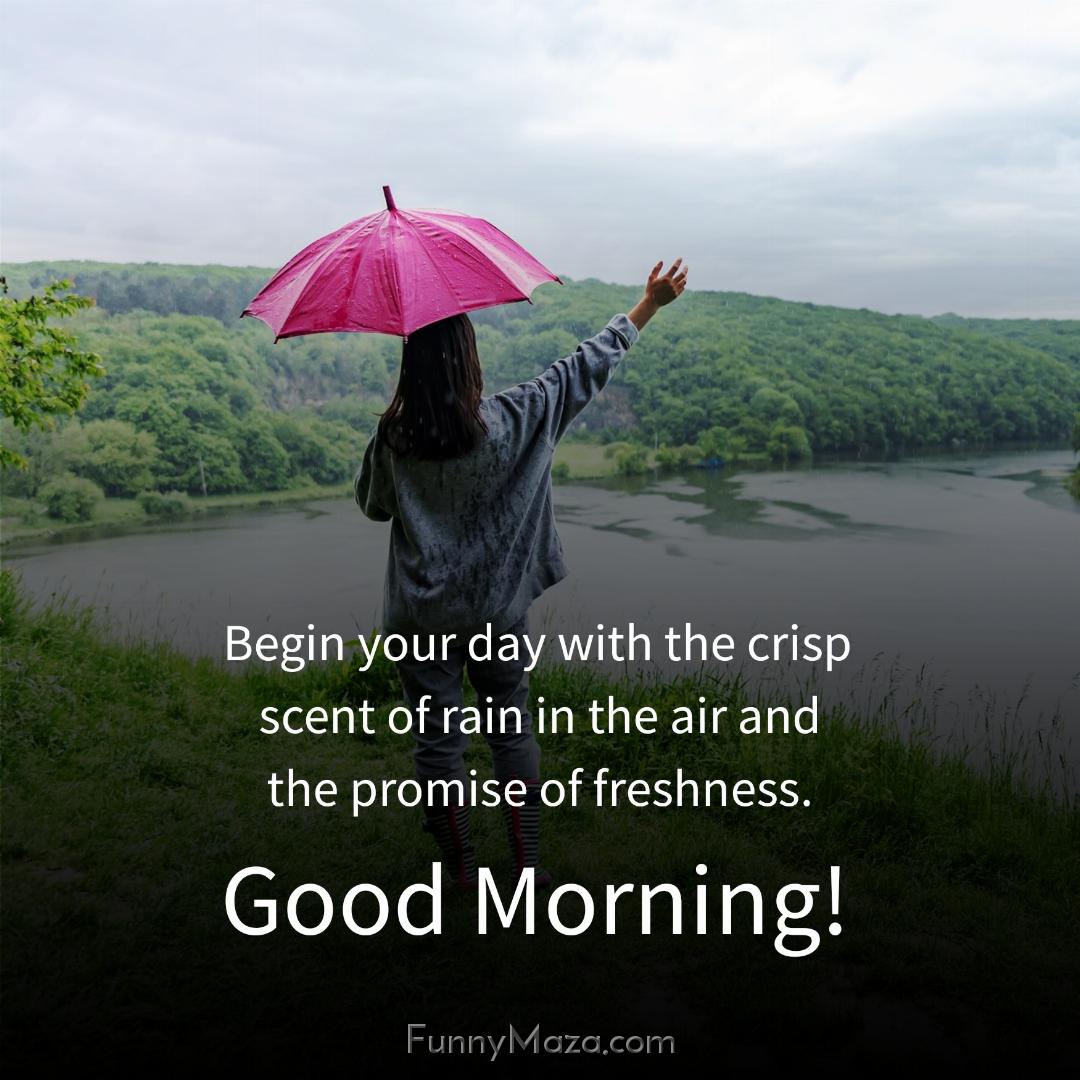 Begin your day with the crisp scent of rain in the