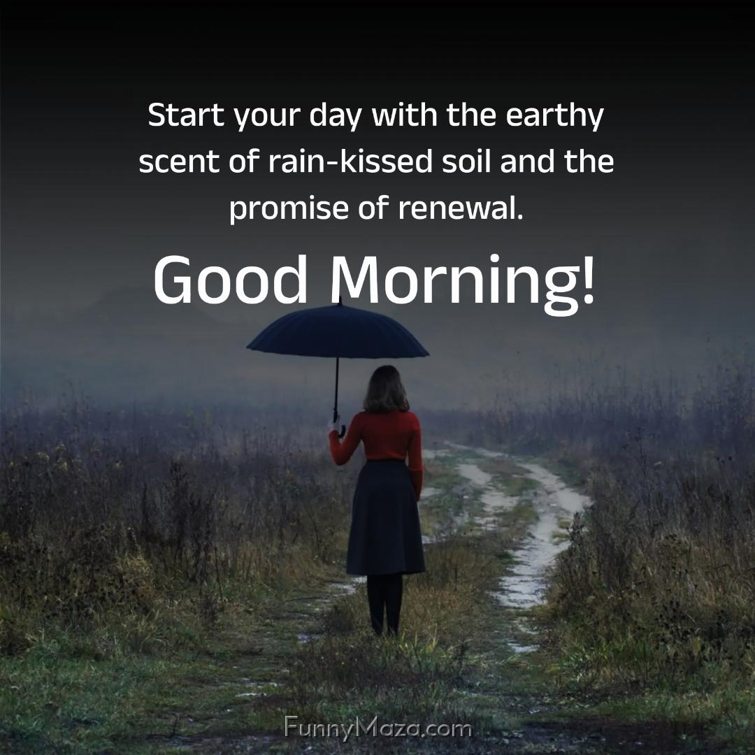 Start your day with the earthy scent of rain-kissed soil and