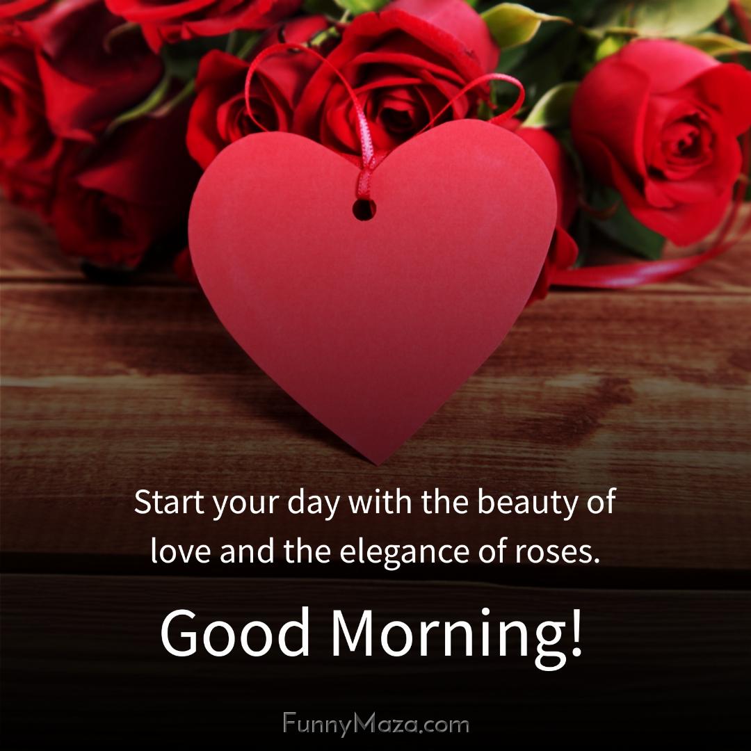 Start your day with the beauty of love and the elegance