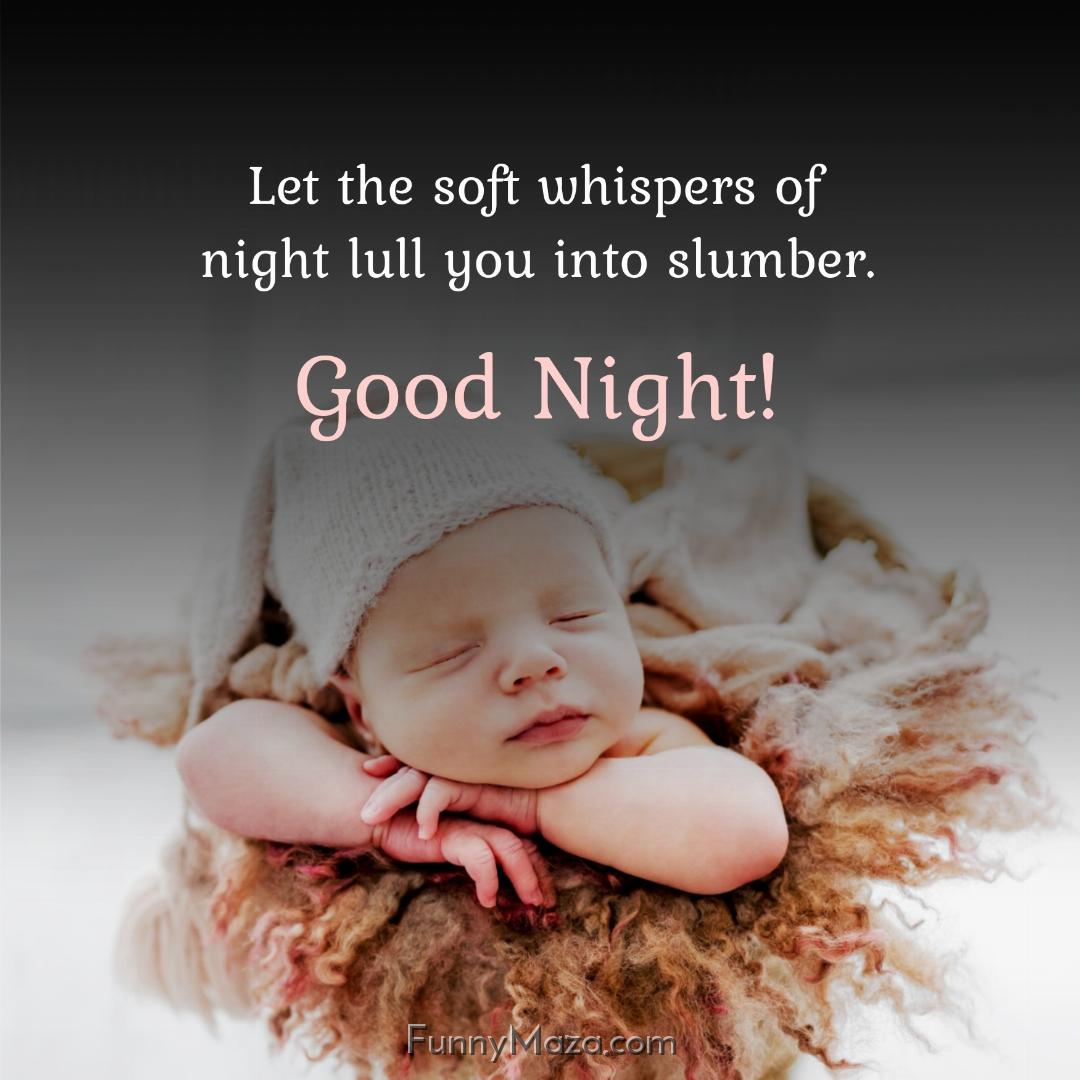 Let the soft whispers of night lull you into slumber