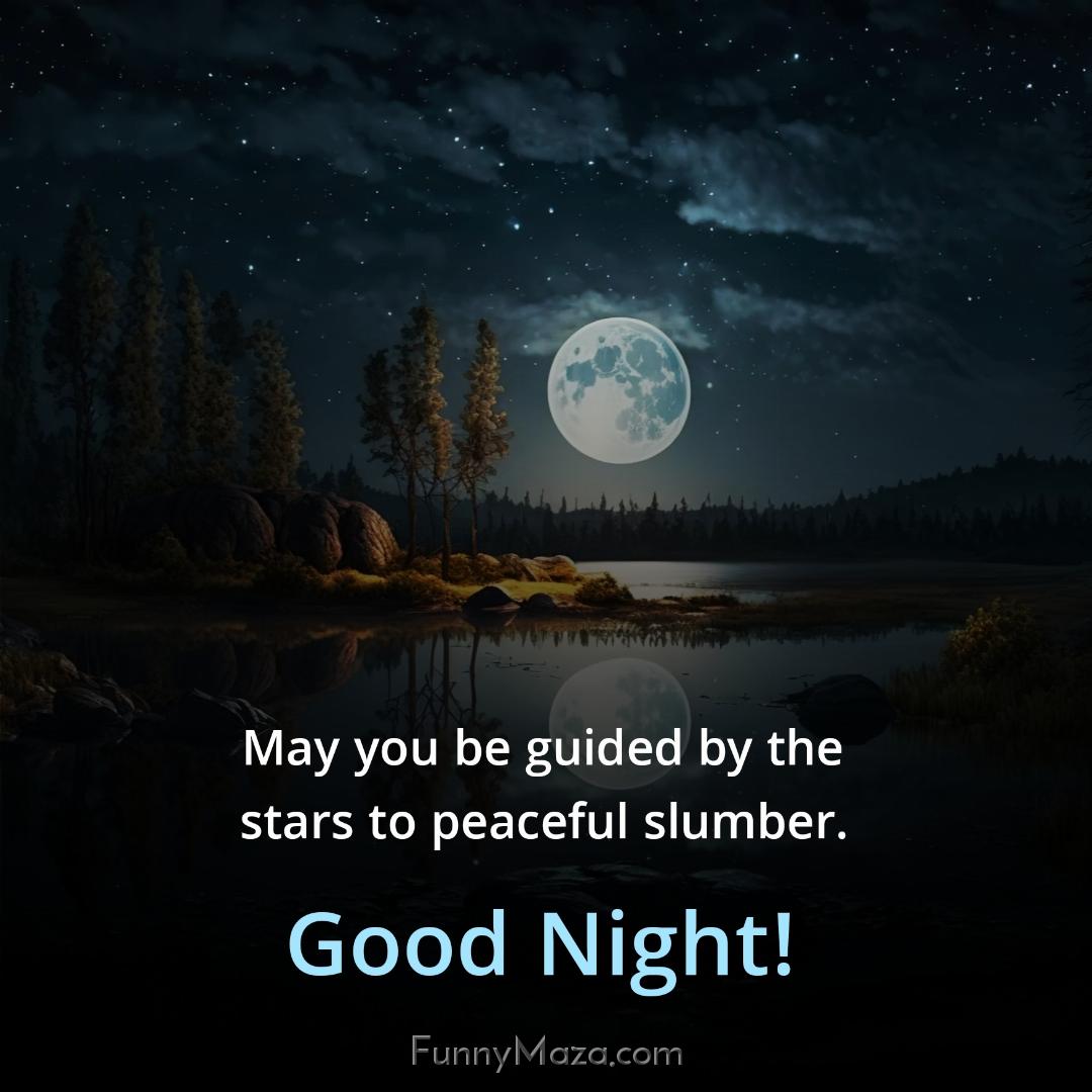 May you be guided by the stars to peaceful slumber