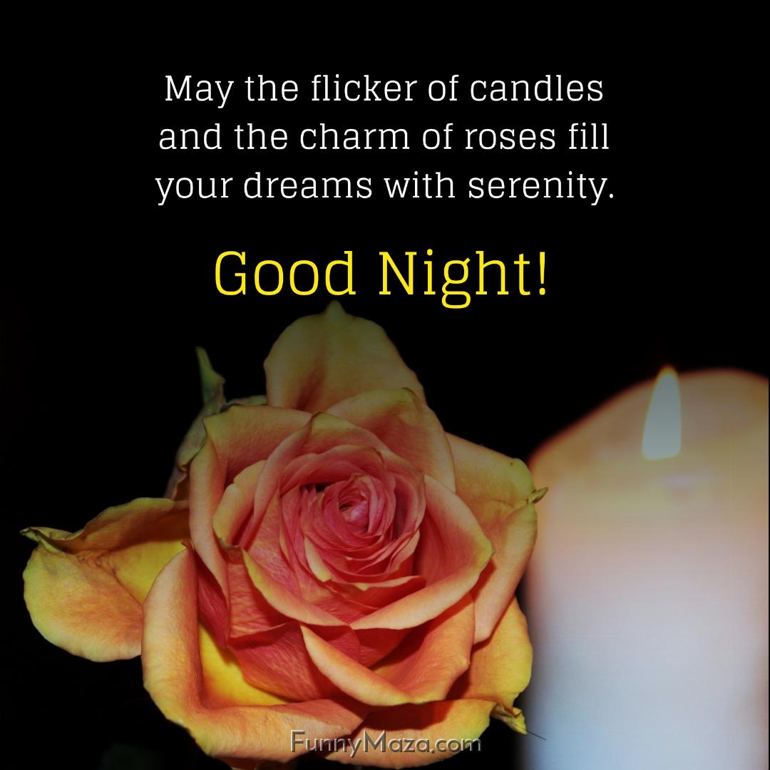 May the flicker of candles and the charm of roses fill