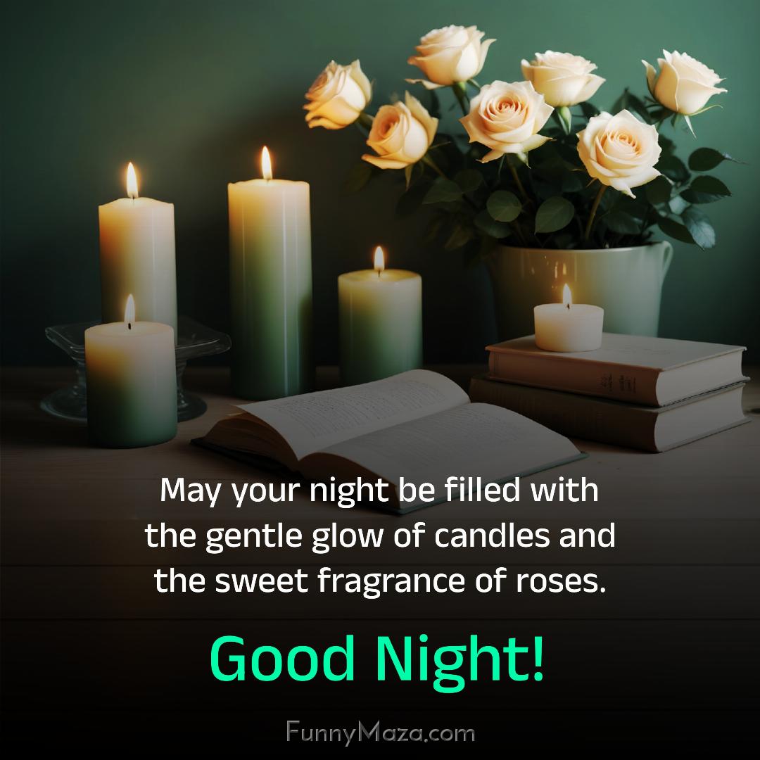 May your night be filled with the gentle glow of candles