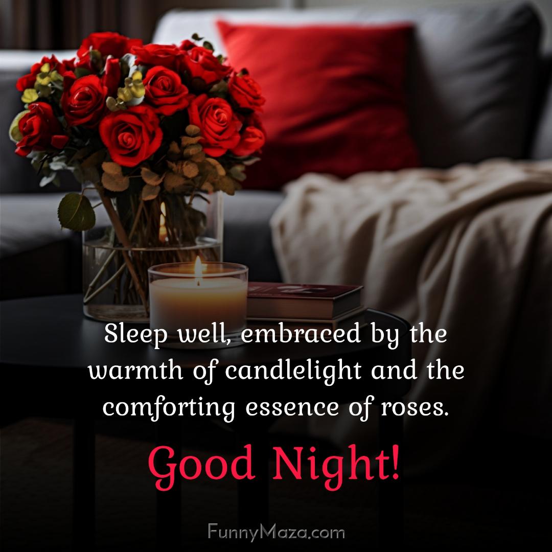 Sleep well embraced by the warmth of candlelight and the comforting