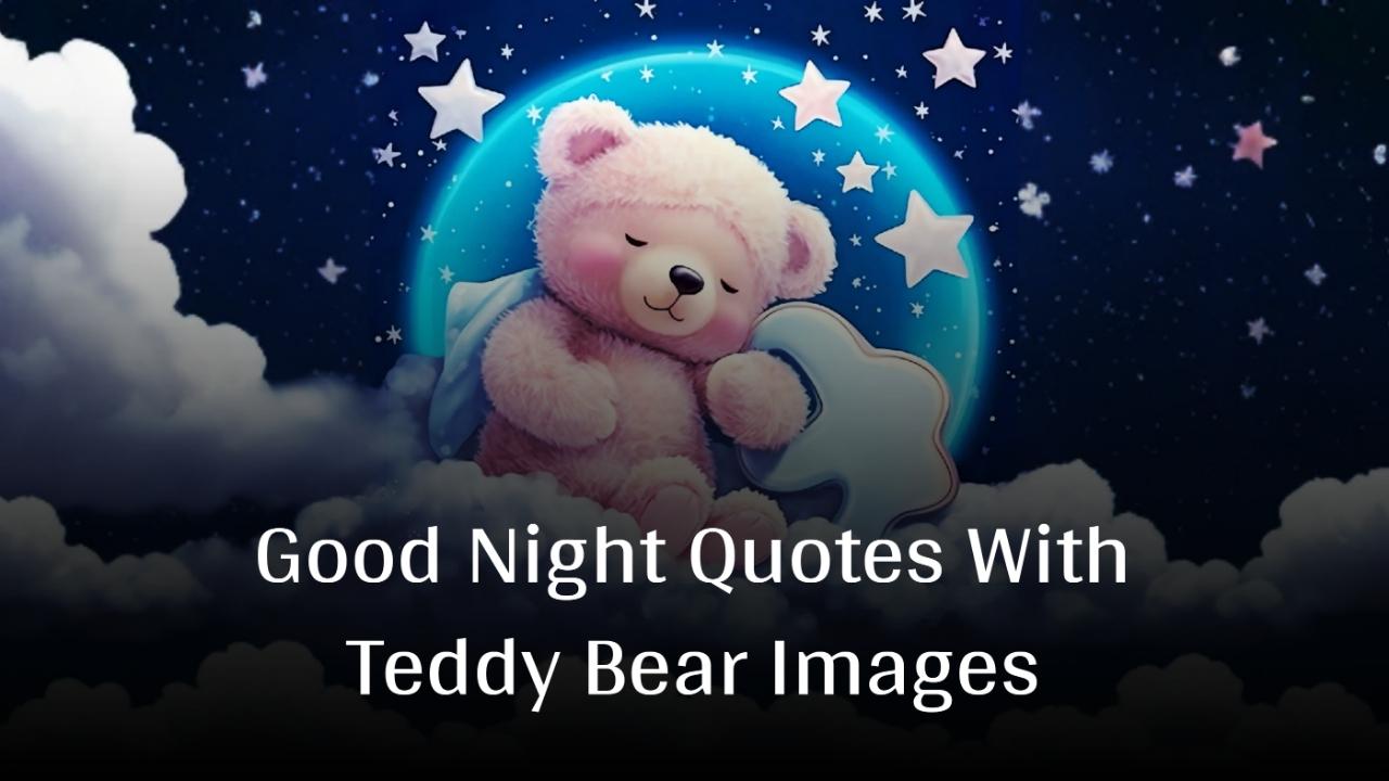 Good Night Quotes With Teddy Bear Images