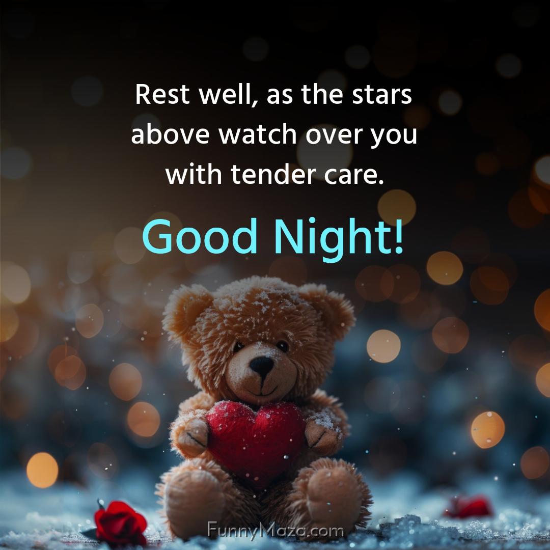 Rest well as the stars above watch over you with tender