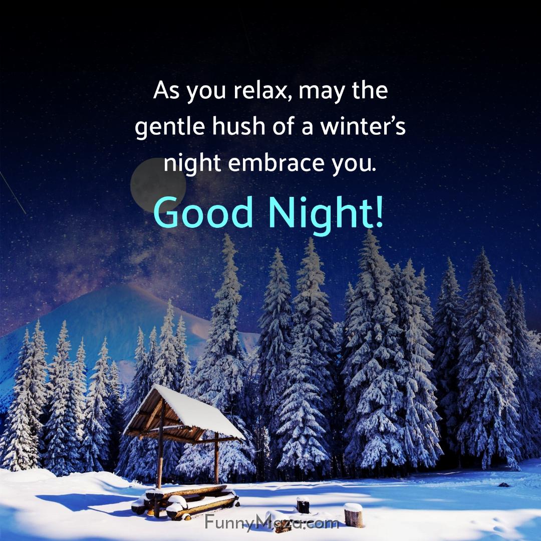 As you relax may the gentle hush of a winter's night