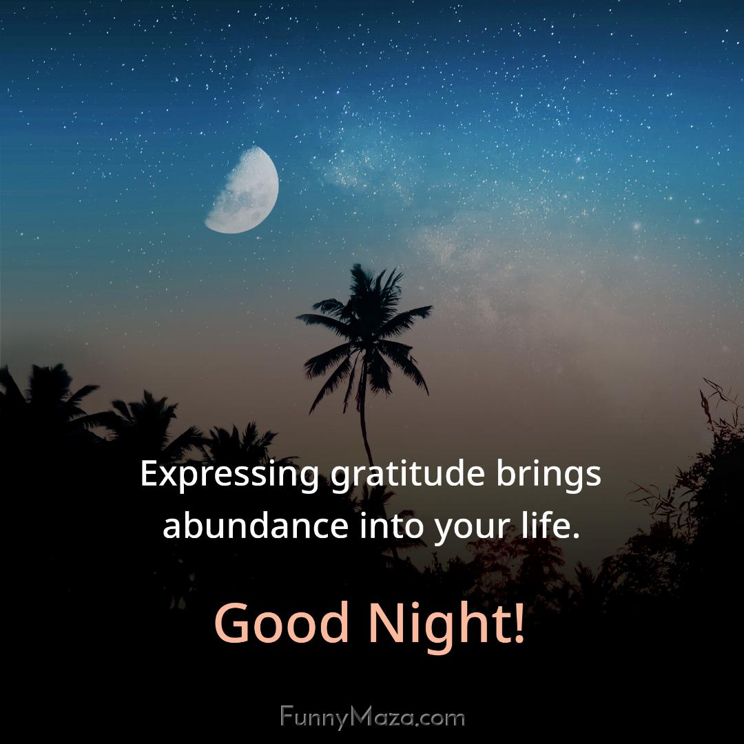 Expressing gratitude brings abundance into your life