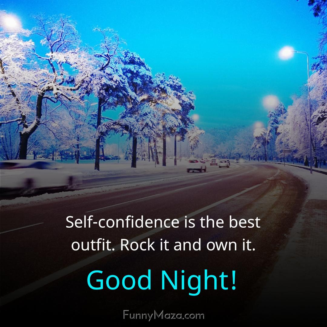 Self-confidence is the best outfit Rock it and own it