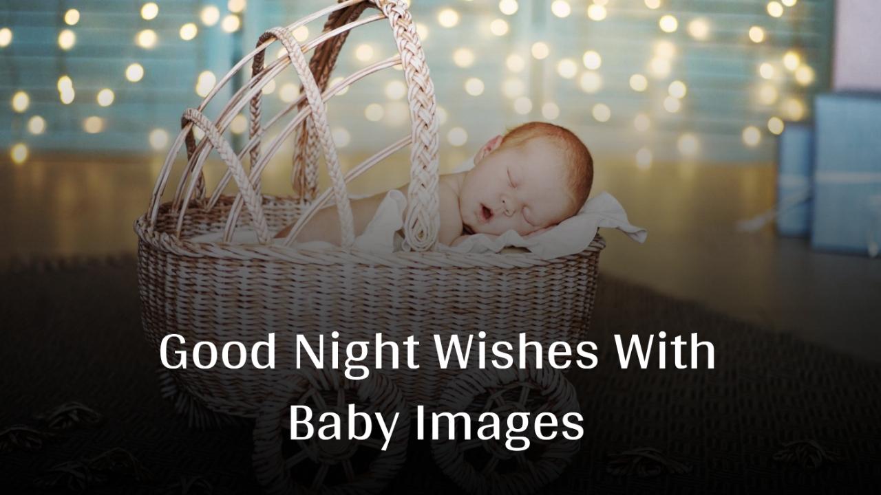 Good Night Wishes With Baby Images