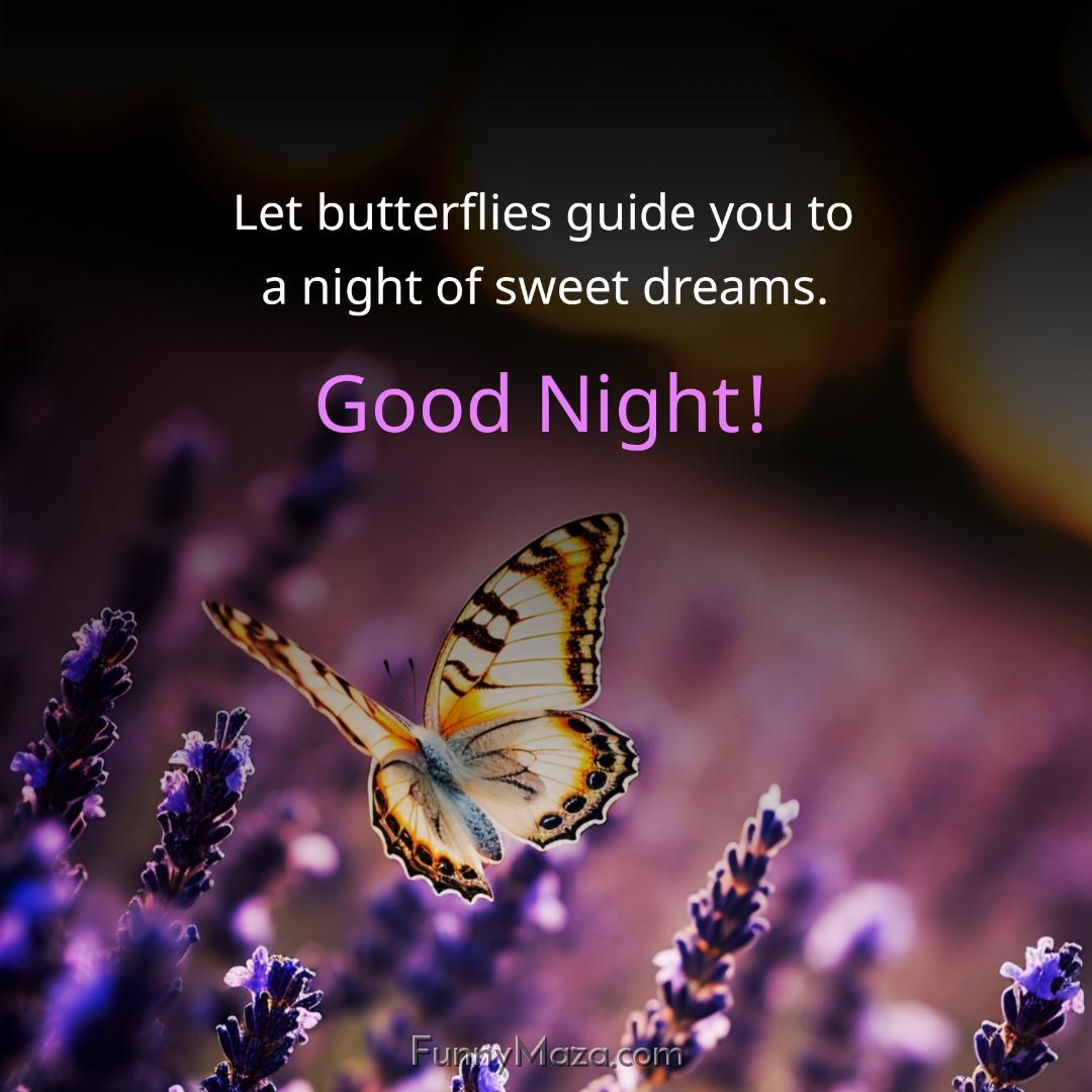 Let butterflies guide you to a night of sweet dreams