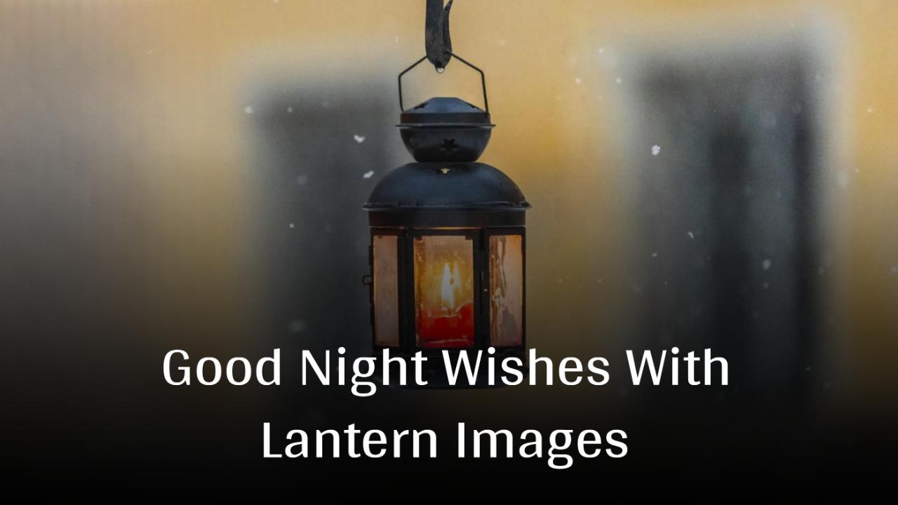 Good Night Wishes With Lantern Images