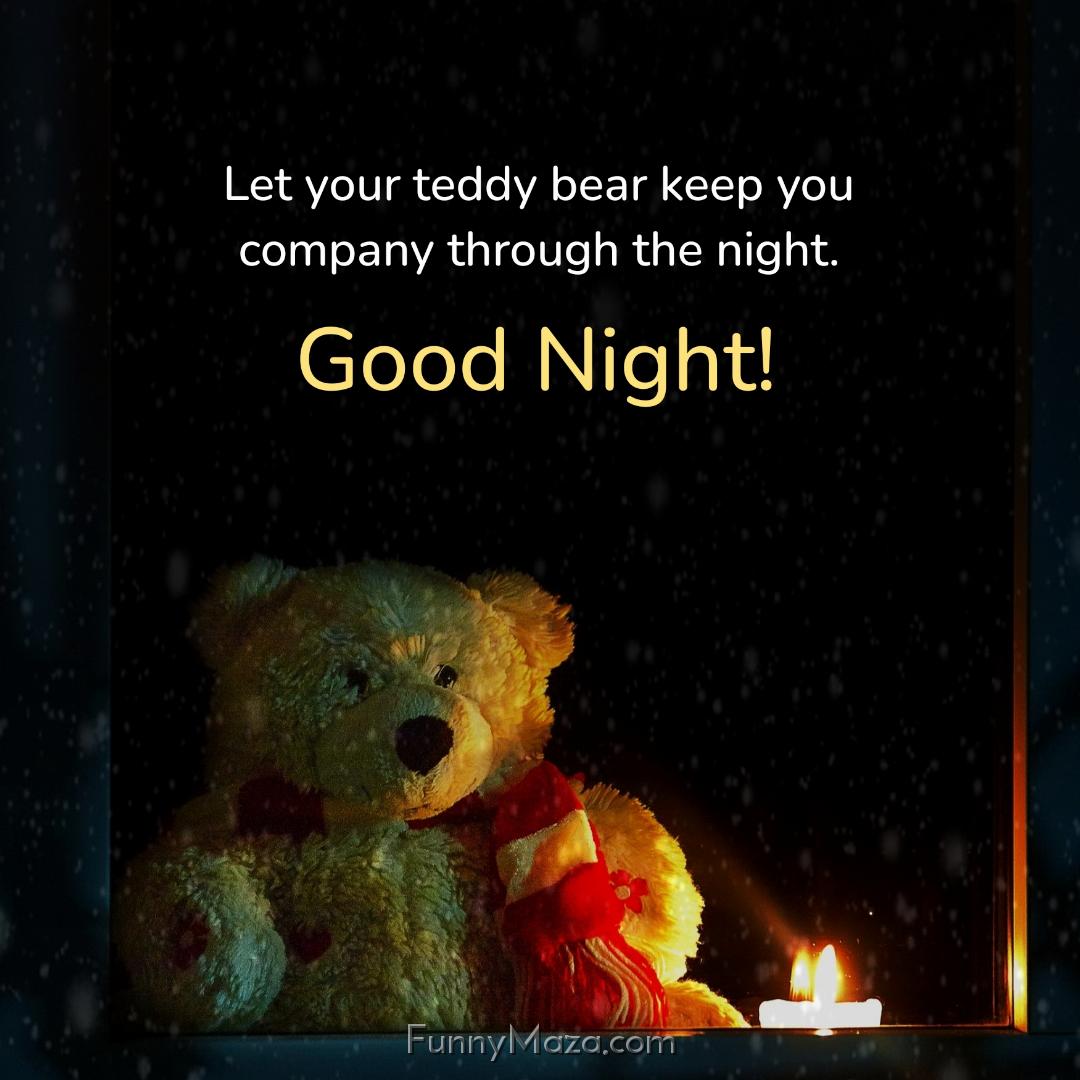 Let your teddy bear keep you company through the night