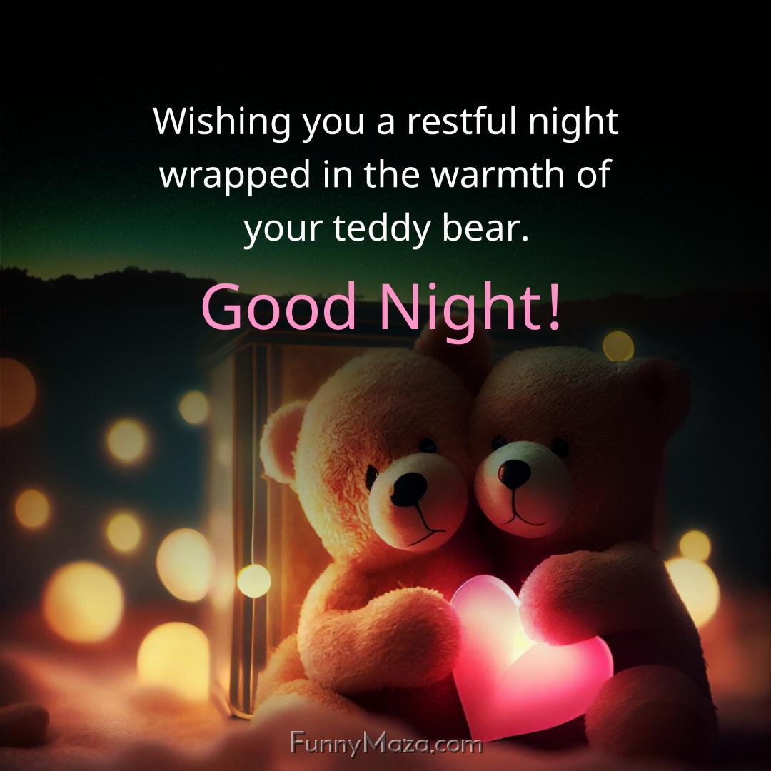 Wishing you a restful night wrapped in the warmth of your