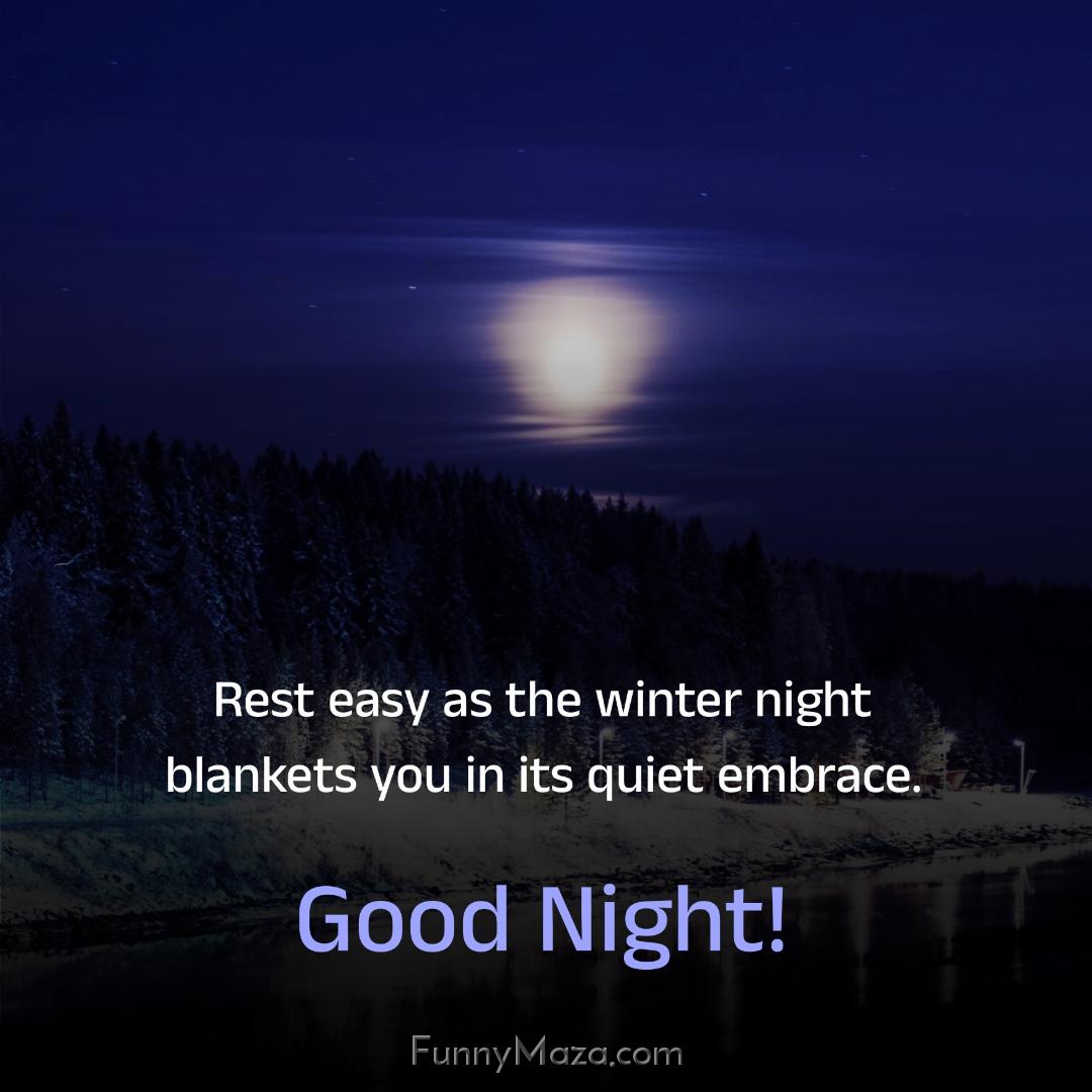 Rest easy as the winter night blankets you in its quiet