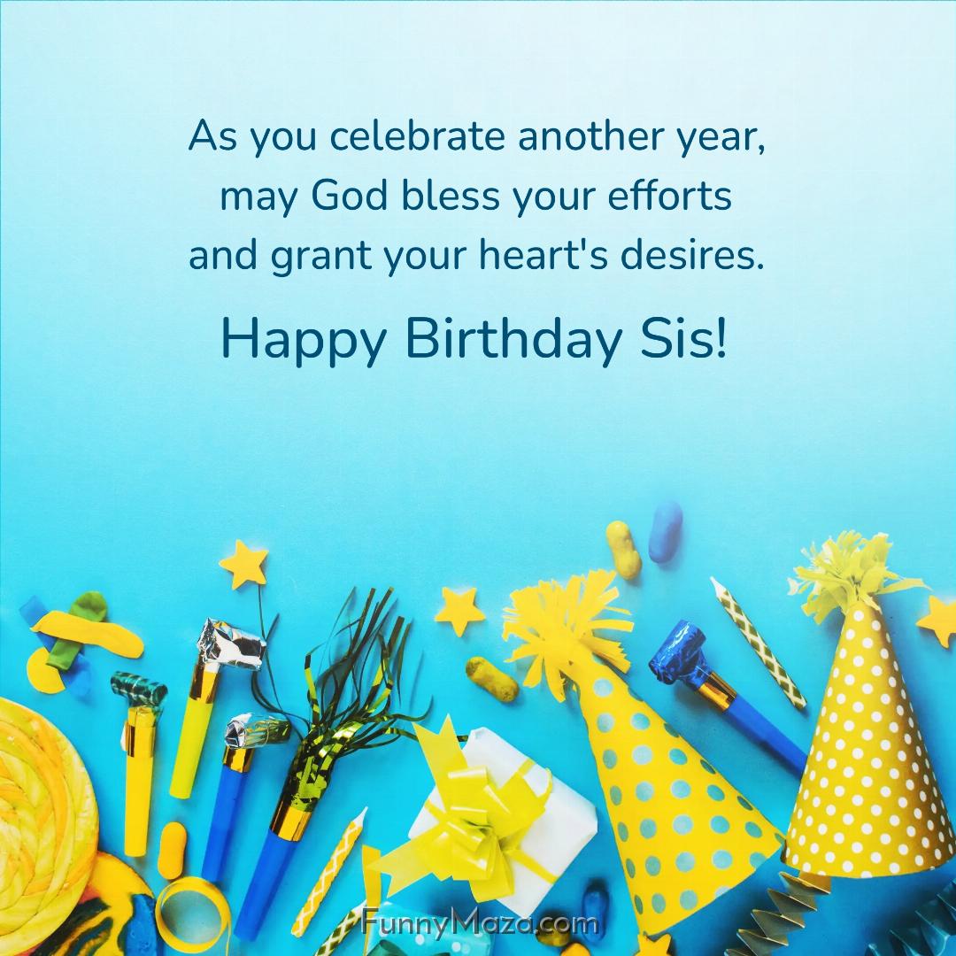 As you celebrate another year may God bless your efforts and