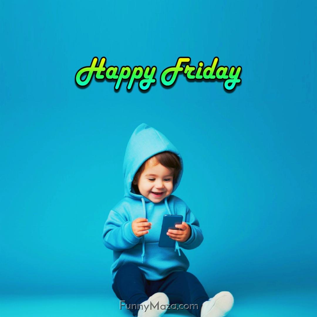 Happy Friday Baby 2024 Images