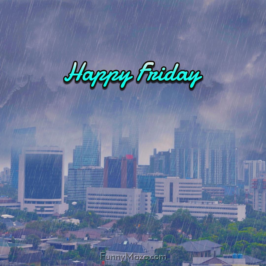 Happy Friday Rainy 2024 Images