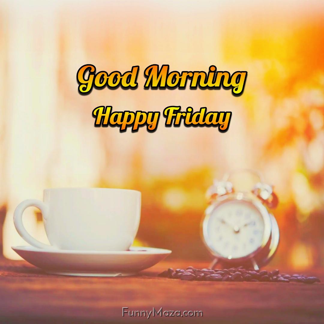 Good Morning Happy Friday Coffee 2024 Images