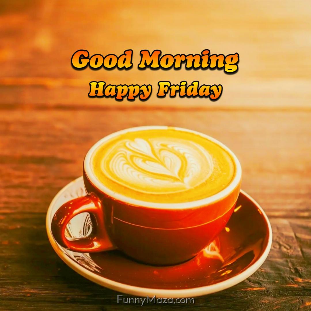 Good Morning Happy Friday Coffee Wallpaper