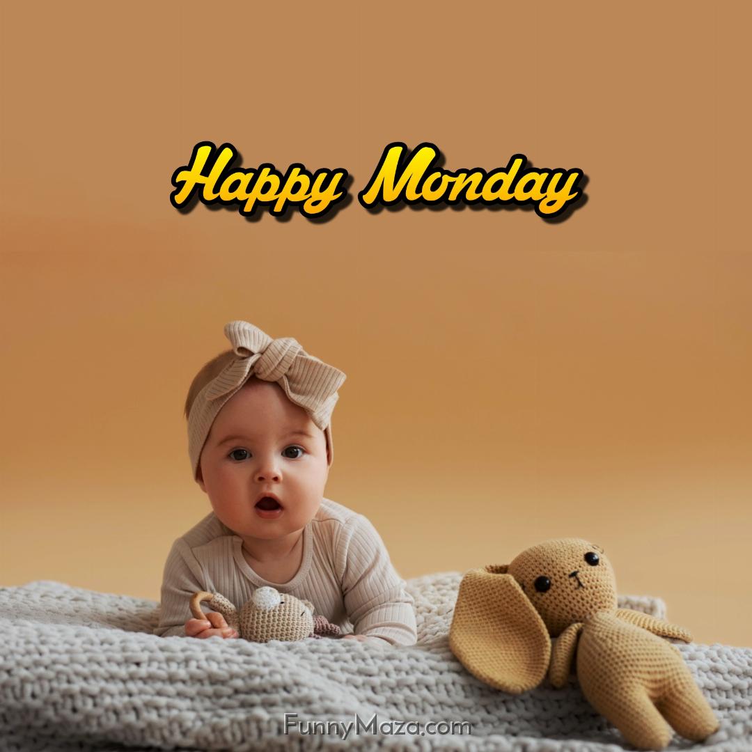 Happy Monday Baby 2024 Images