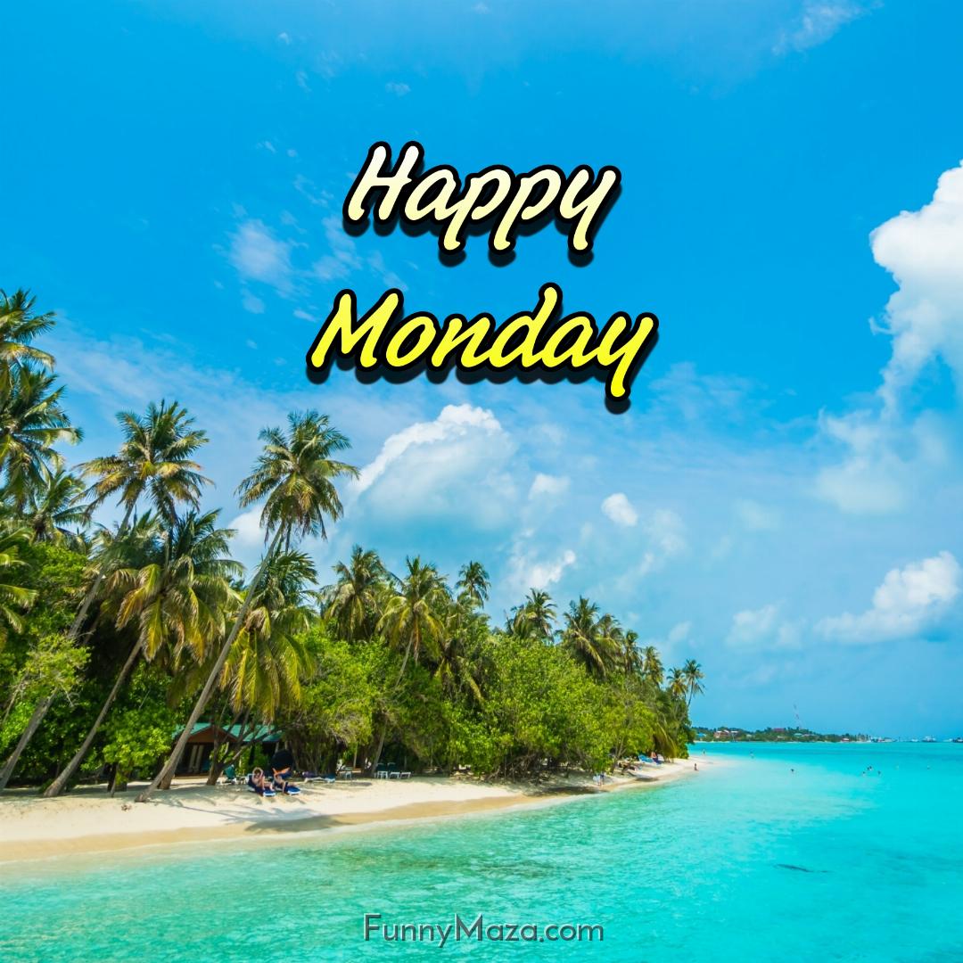 Happy Monday Beach 2024 Images