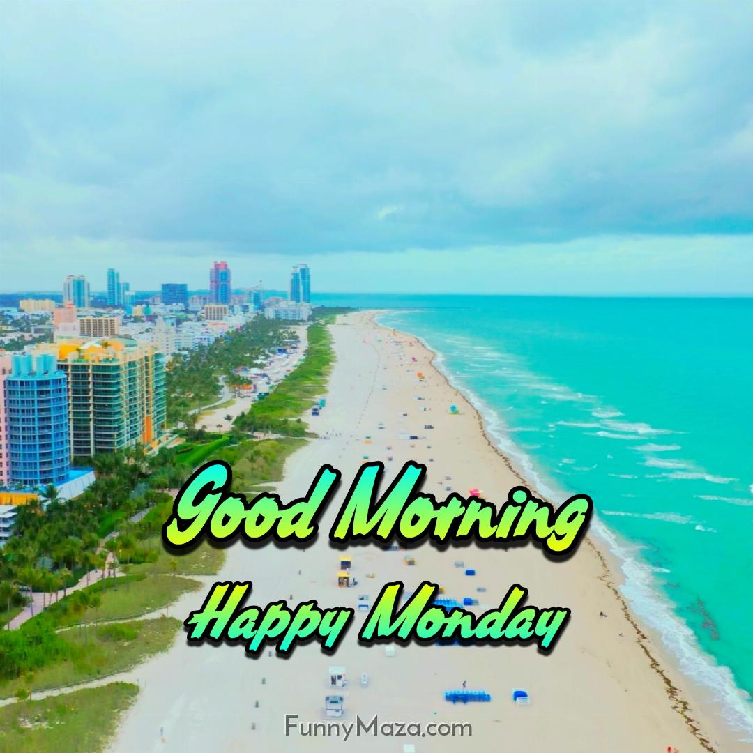 Beautiful Good Morning Happy Monday Beach Photo