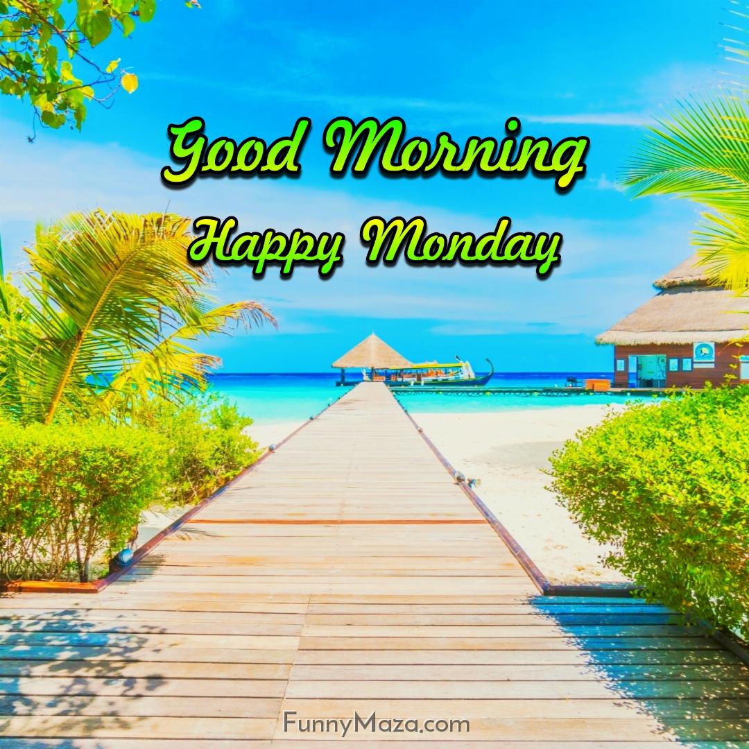 Good Morning Happy Monday Beach Images