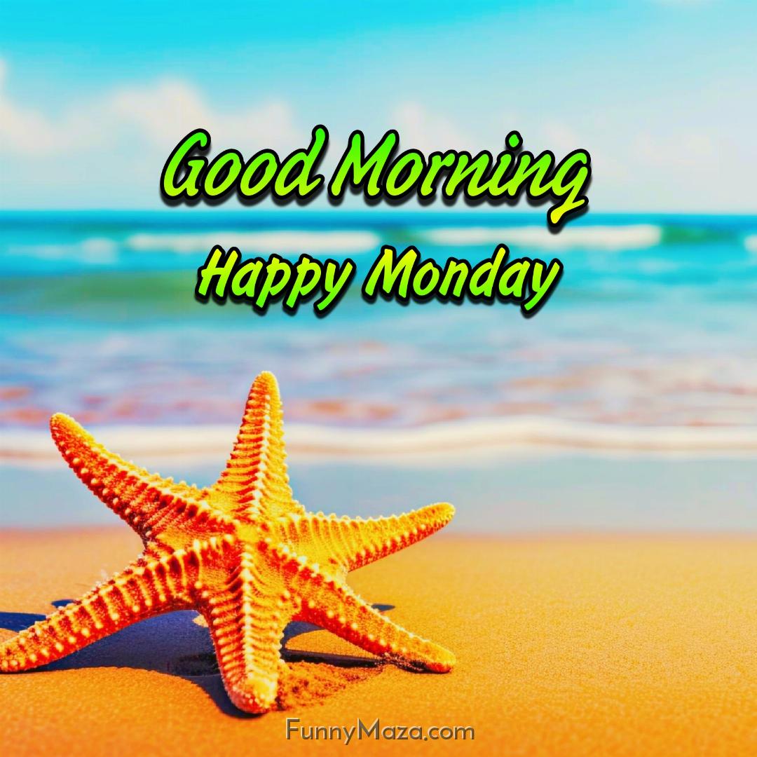 New Good Morning Happy Monday Beach Images 2024 HD Download