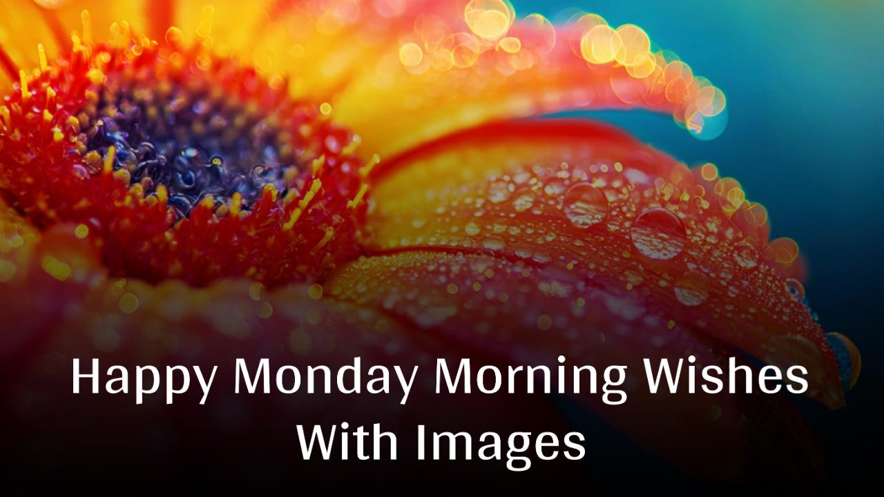 Happy Monday Morning Wishes With Images