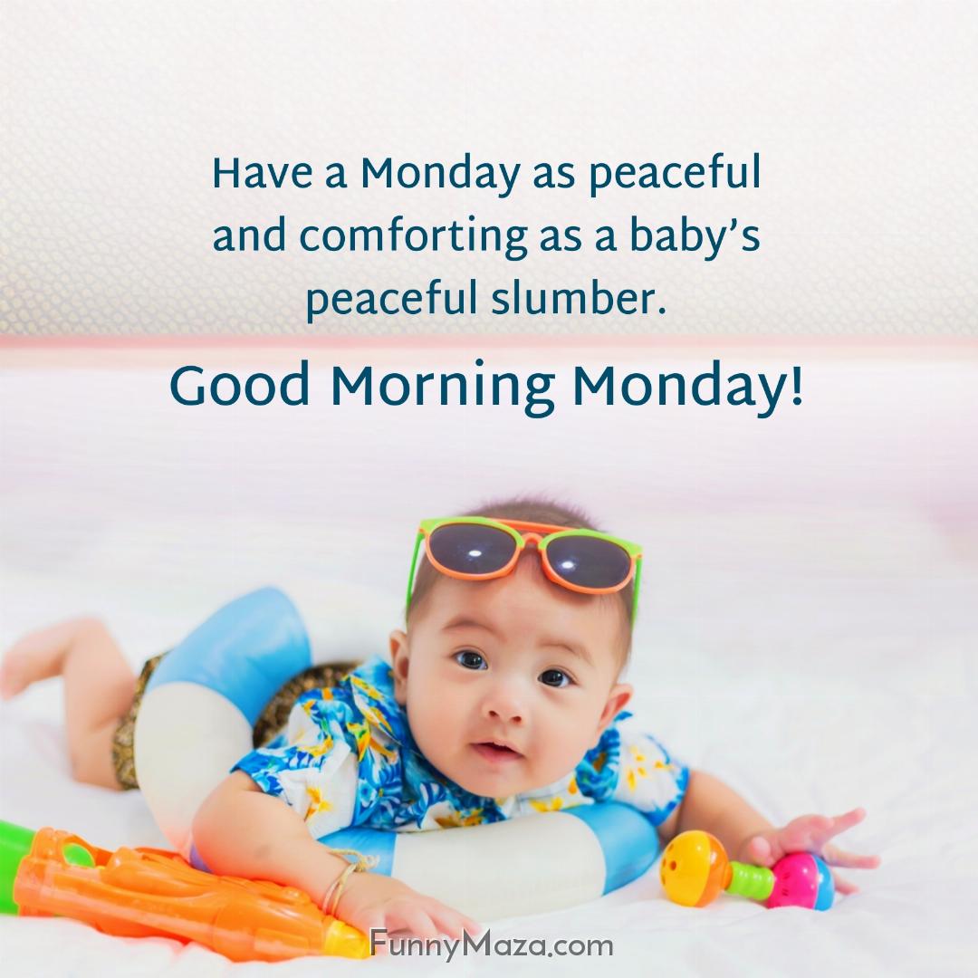 Have a Monday as peaceful and comforting as a baby’s peaceful