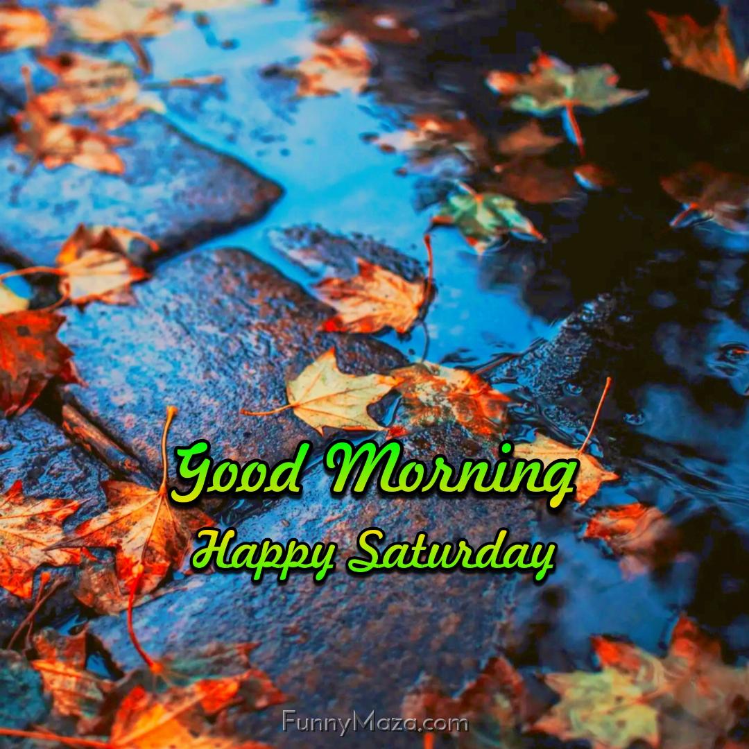 Good Morning Happy Saturday Rainy Wallpaper